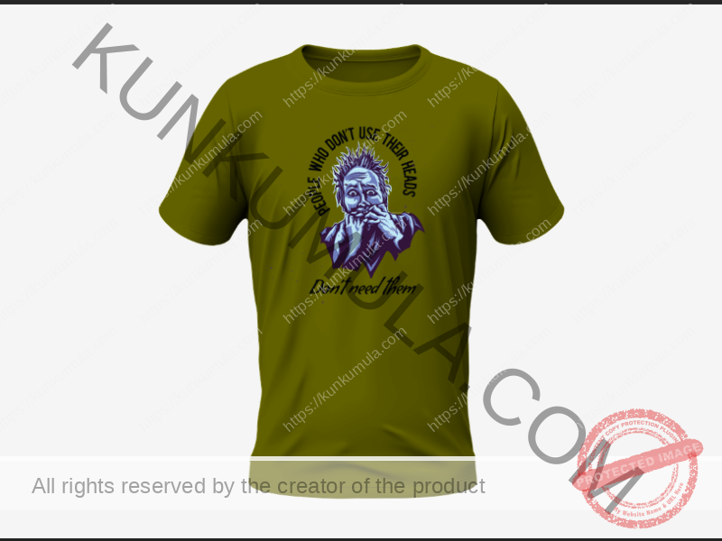 PEOPLE THAT DO NOT USE THEIR HEADS DO NOT NEED THEM T SHIRT ART WORK FOR SELL