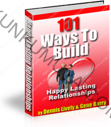 101 Ways To Build Happy Lasting Relationships Book