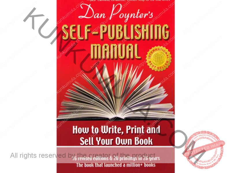 How to Write, Print and Sell Your Own Book Dan Poynter's SELF-PUBLISHINGMANUAL
