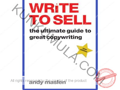 WRITE TO SELL the ultimate guide to great copywriting
