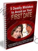 "5 Deadly Mistakes to Avoid on Your First Date