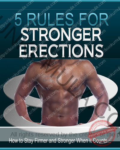 5 RULES FOR STRONGER ERECTIONS