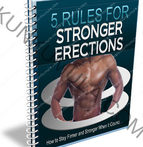 5 RULES FOR STRONGER ERECTIONS