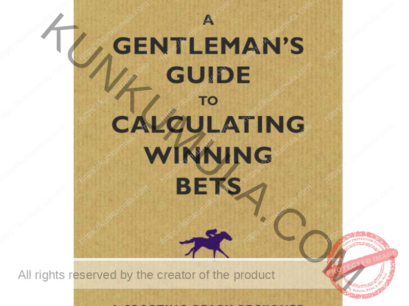A Gentleman_s Guide to Calculating Winning Bets_ A Racing Ready Reckoner