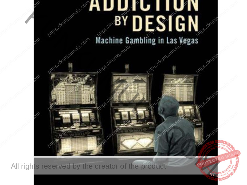 Addiction by Design_ Machine Gambling in Las Vegas Book