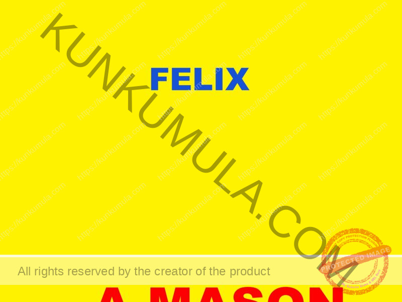 MY NAME IS FELIX A MASON