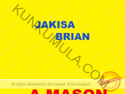 MY NAME IS JAKISA BRIAN A MASON