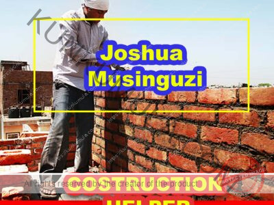 Joshua Musinguzi A CONSTRUCTION HELPER