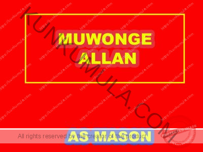 AM MUWONGE ALLAN A MASON