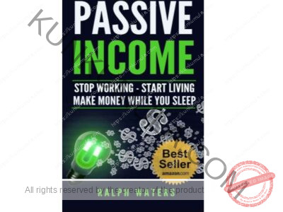 Passive Income_ Stop Working - Start Living - Make money while you sleep Book