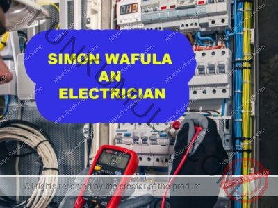 SIMON WAFULA AN ELECTRICIAN