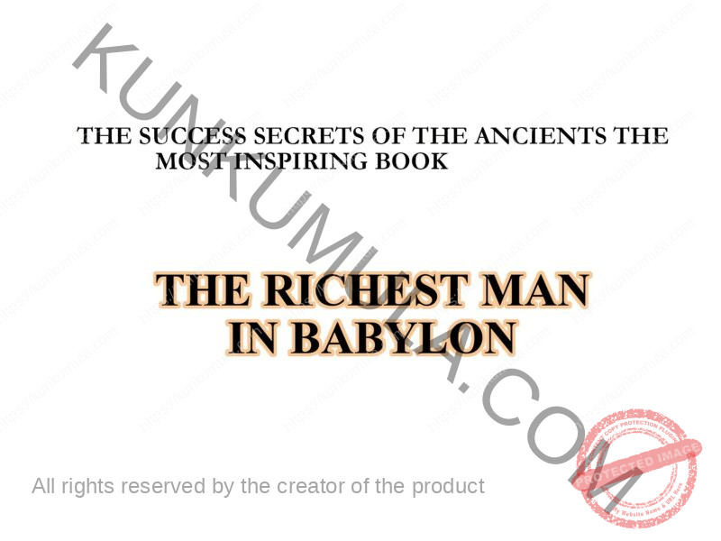 The Richest Man in Babylon THE SUCCESS SECRETS OF THE ANCIENTS THE MOST INSPIRING BOOK
