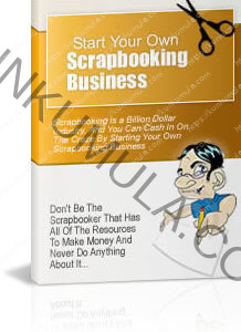 START YOUR OWN SCRAPBOOKING BUSINESS