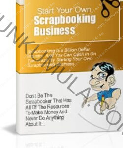 START YOUR OWN SCRAPBOOKING BUSINESS