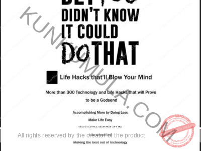Bet You did not Know It could Do That Life Hacks that_ll Blow Your Mind Book