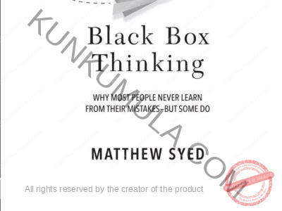 Black Box Thinking_ Why Most People Never Learn from Their Mistakes--But Some Do Book