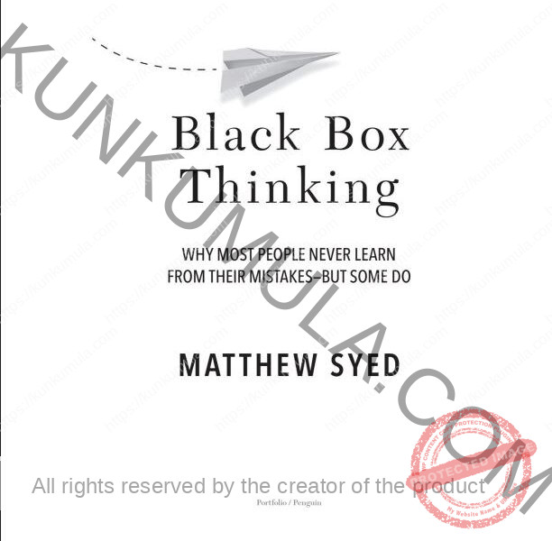 Black Box Thinking_ Why Most People Never Learn from Their Mistakes--But Some Do Book