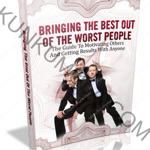 Bringing The Best Out Of The Worst People Book in Pdf