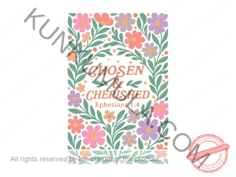 "Chosen and Cherished Ephesians 1;4 A Christian T- Shirt Design Artwork for T-shirts, hoodies, tote bags, wall art, stickers, mugs, and more 3" "Chosen and Cherished Ephesians 1;4 A Christian T- Shirt Design Artwork for T-shirts, hoodies, tote bags, wall P