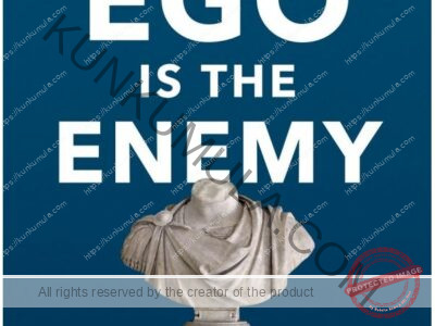 Ego is the Enemy The Fight to Master Our Greatest Opponent Book Pdf
