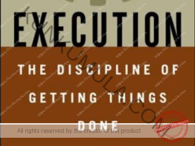 Execution_ The Discipline of Getting Things Done Book in Pdf