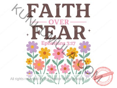 FAITH OVER FEAR EPHESIANS 3-17 Vintage Boho Floral Christian-02 Christian T- Shirt Art Work