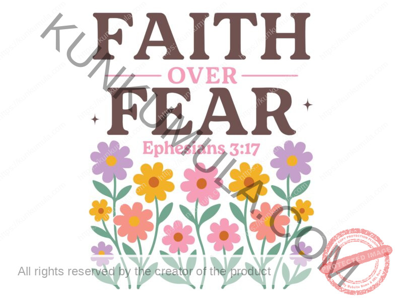 FAITH OVER FEAR EPHESIANS 3-17 Vintage Boho Floral Christian-02 Christian T- Shirt Art Work