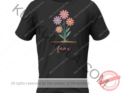 Faith Over Fear A Christian T- Shirt Design Artwork for T-shirts, hoodies, tote bags, wall art, stickers, mugs, and more PNG