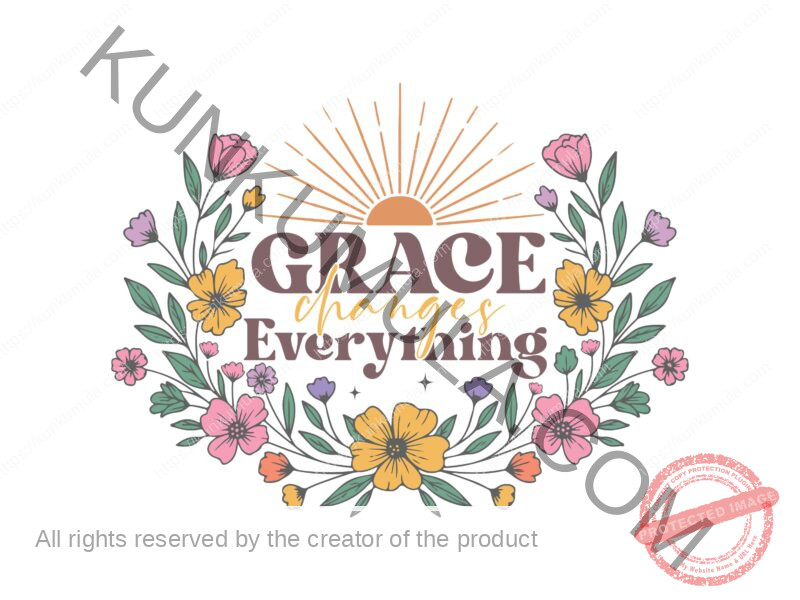 Grace Changes Every Thing Christian Artwork for T-shirts, hoodies, tote bags, wall art, stickers, mugs, and more PNG