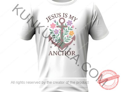JESUS IS MY ANCHOR WELL DESIGNED CHRISTIAN ARTWORK FOR T-shirts, hoodies, tote bags, wall art, stickers, mugs, and more Vintage Boho Floral Christian-12