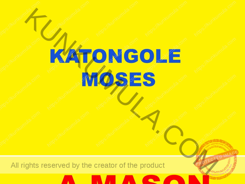 KATONGOLE MOSES a mason