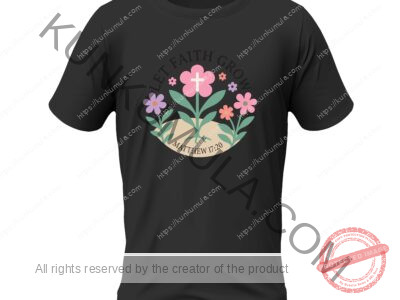 Let The Faith Grow Matthew 17;20 A Christian T- Shirt Design Artwork for T-shirts, hoodies, tote bags, wall art, stickers, mugs, and more PNG