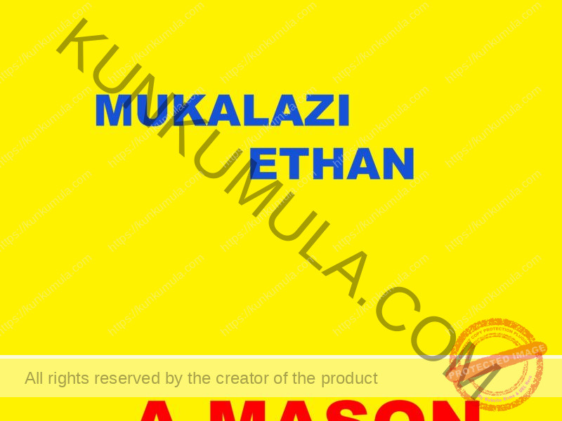 MUKALAZI ETHAN A MASON