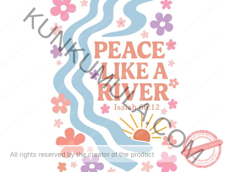 PEACE LIKE A RIVER IS WELL DESIGNED CHRISTIAN ARTWORK FOR T-shirts, hoodies, tote bags, wall art, stickers, mugs, and more, Vintage Boho Floral Christian PNG