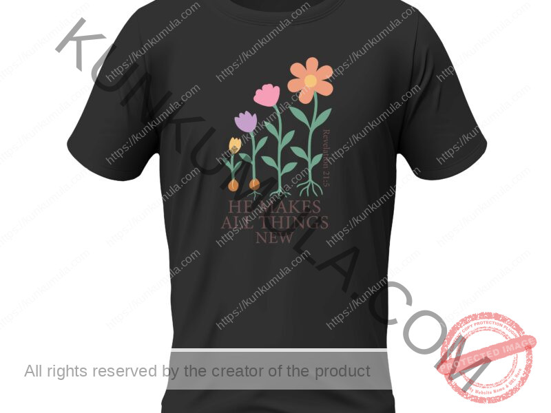 Revelation 21;5 He Makes All Things New A Christian T- Shirt Design Artwork for T-shirts, hoodies, tote bags, wall art, stickers, mugs, and more