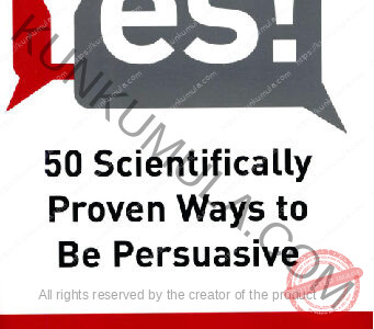 Yes! The 50 Scientifically Proven Ways to Be Persuasive Book In Pdf