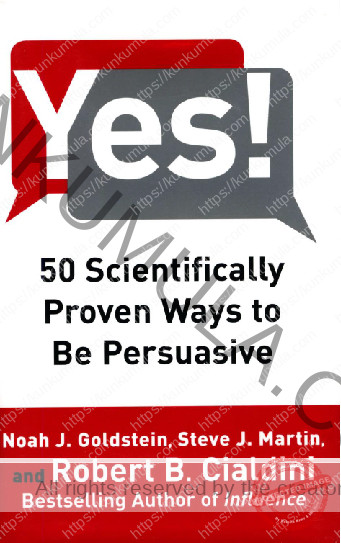 Yes! The 50 Scientifically Proven Ways to Be Persuasive Book In Pdf