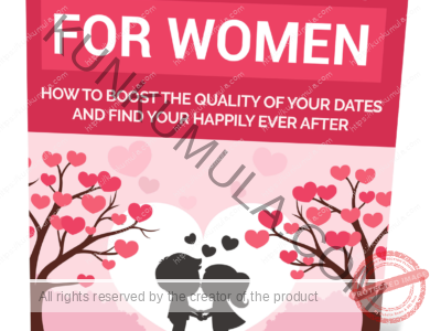Top Dating Tips For Women - How To Boost The Quality Of Your Dates And Find Happily Ever After Book In Pdf