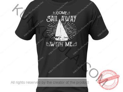 Come Sail Away Artwork for T-shirts, hoodies, tote bags, wall art, stickers, mugs, and more