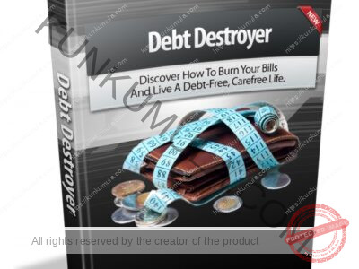 Debt Destroyer, Discover How To Live A Debt Free Life