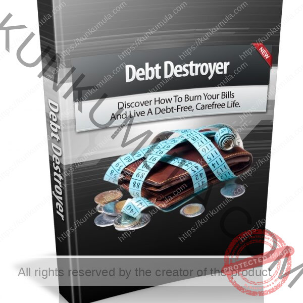 Debt Destroyer, Discover How To Live A Debt Free Life