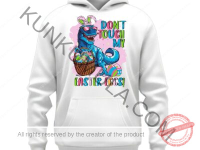 Do not Touch My Easter Eggs Artwork for T-shirts, hoodies, tote bags, wall art, stickers, mugs, and more in Png