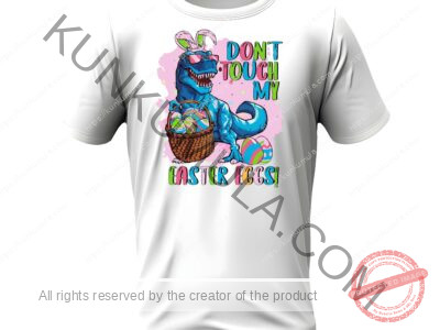 Do not Touch My Easter Eggs Artwork for T-shirts, hoodies, tote bags, wall art, stickers, mugs, and more in Png