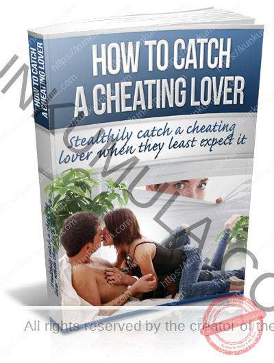 How To Catch A Cheating Lover Stealthily Catch A Cheating Lover When They Least Expect It Book In Pdf