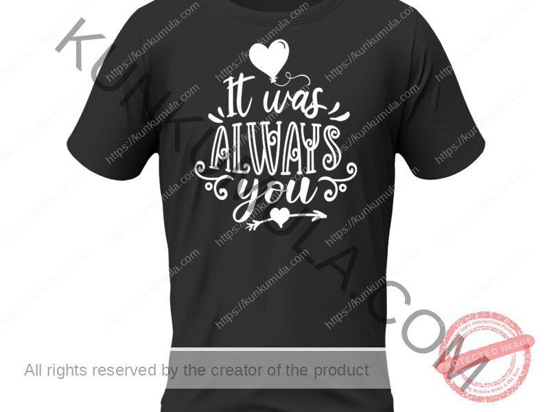 It Was Always You Art work for T-shirts, hoodies, tote bags, wall art, stickers, mugs, and more
