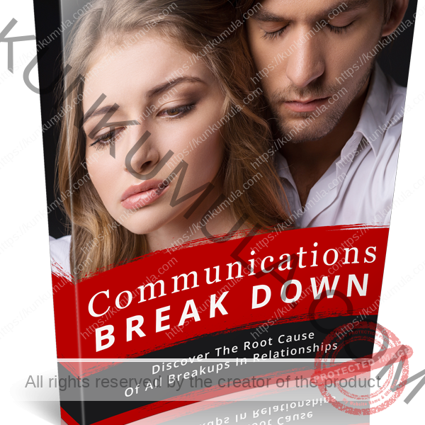 Communications Break Down Discover The Root Cause Of All Breakups In Relationships