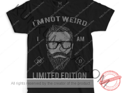 I AM NOT WEIRD I AM LIMTED EDITION Artwork for T-shirts, hoodies, tote bags, wall art, stickers, mugs, and more