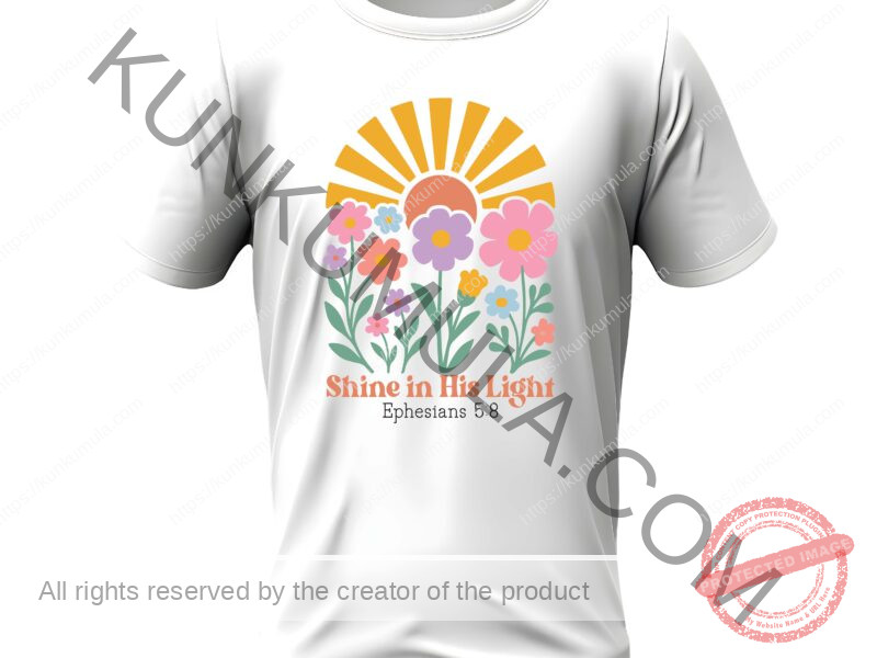 Shine In His Light Ephesians 5;8 T- Shirt Design Artwork for T-shirts, hoodies, tote bags, wall art, stickers, mugs, and more PNG