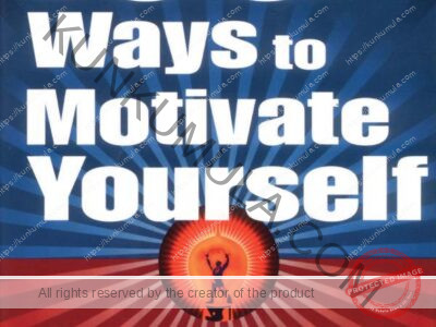 100 Ways to Motivate Yourself Change Your Life Forever Book In Pdf