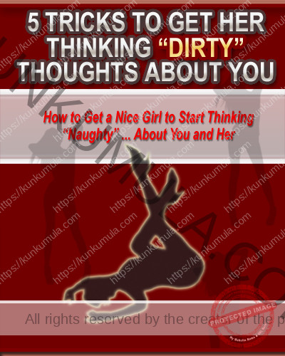 5 Tricks to Get Her Thinking Dirty Thoughts About You Book In Pdf